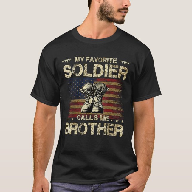 My Favorite Soldier Calls Me Brother Proud Army Br T-Shirt (Vorderseite)