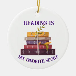 My favorite sport is reading keramik ornament