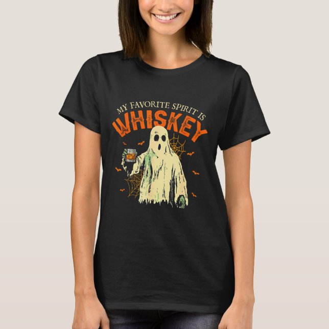 My Favorite Srit Is Whiskey Funny Ghost Halloween  T-Shirt (Vorderseite)