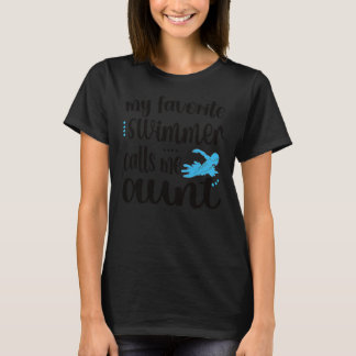 My Favorite Swimmer Calls Me Aunt Swim Auntie  T-Shirt