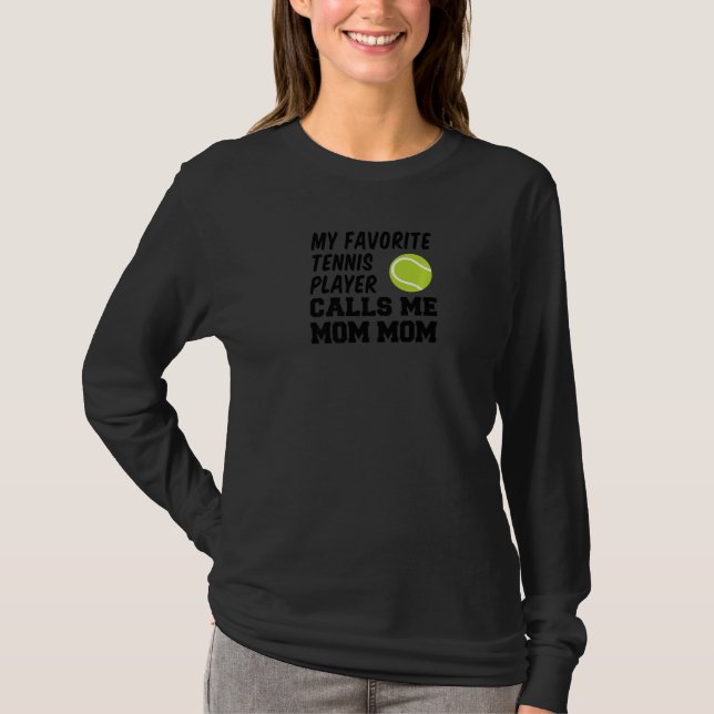 My Favorite Tennis Player Calls Me Mom Mom Premium T-Shirt (Vorderseite)