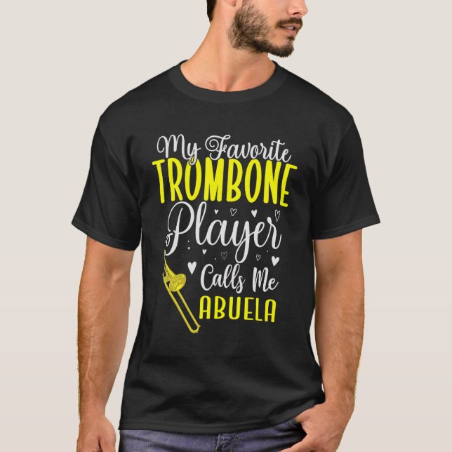 My Favorite Trombone player calls me Abuela Cute T-Shirt (Vorderseite)