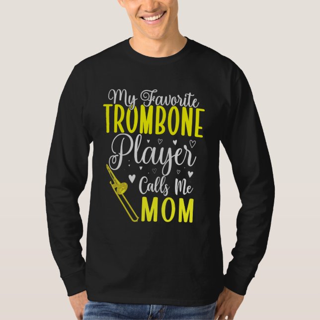 My Favorite Trombone player calls me Mom Cute 2 T-Shirt (Vorderseite)