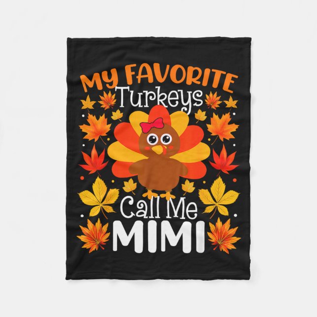 My Favorite Turkeys Call Me Mimi Thanksgiving Fami Fleecedecke (Vorderseite)