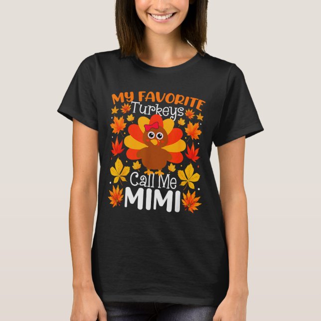 My Favorite Turkeys Call Me Mimi Thanksgiving Fami T-Shirt (Vorderseite)