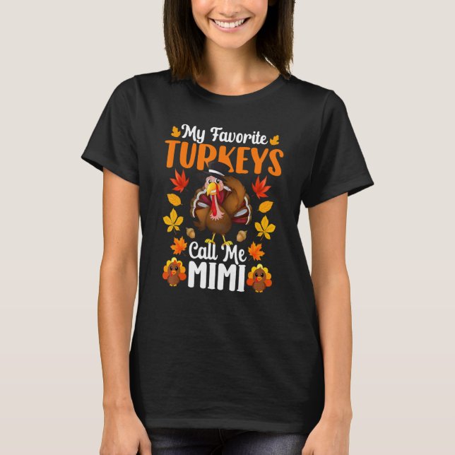 My Favorite Turkeys Call Me Mimi     Thanksgiving T-Shirt (Vorderseite)