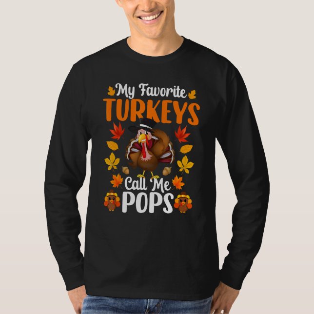 My Favorite Turkeys Call Me Pops     Thanksgiving T-Shirt (Vorderseite)