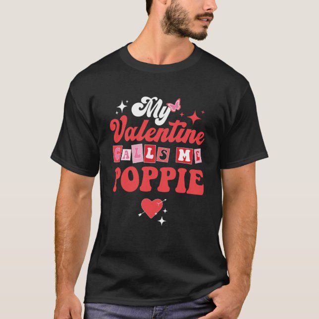 My Favorite Valentine Calls Me Poppie Valentines D T-Shirt (Vorderseite)