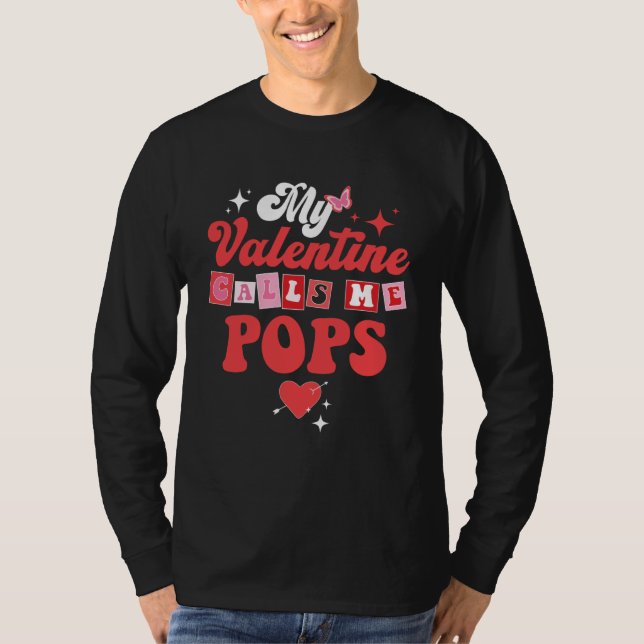 My Favorite Valentine Calls Me Pops Valentines Day T-Shirt (Vorderseite)