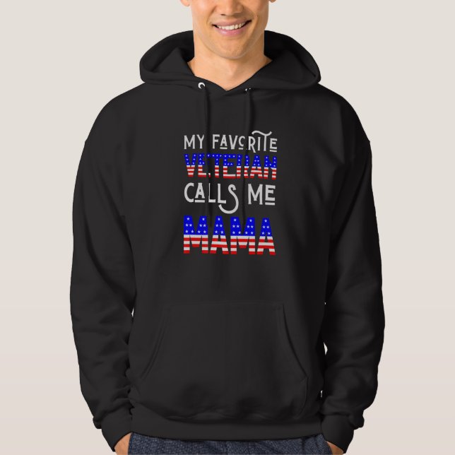 My Favorite Veteran Calls Me Mama Veterans Mother  Hoodie (Vorderseite)