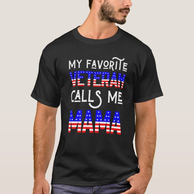 My Favorite Veteran Calls Me Mama Veterans Mother  T-Shirt (Vorderseite)