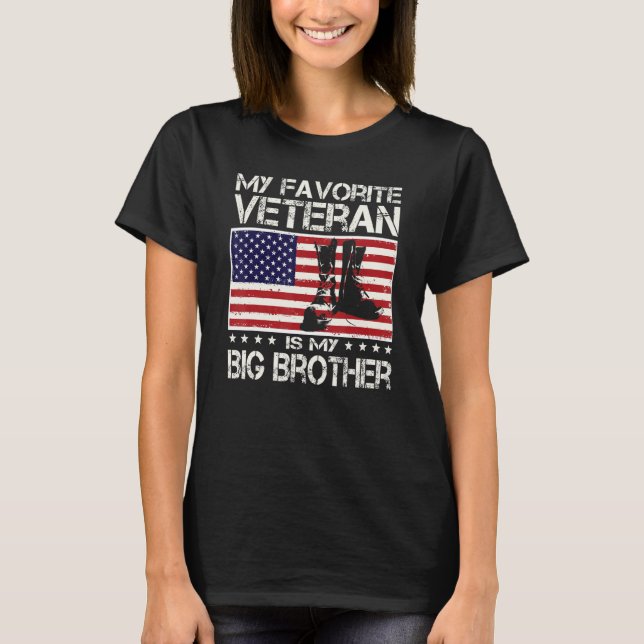 My Favorite Veteran Is My Big Brother Us Flag Vete T-Shirt (Vorderseite)
