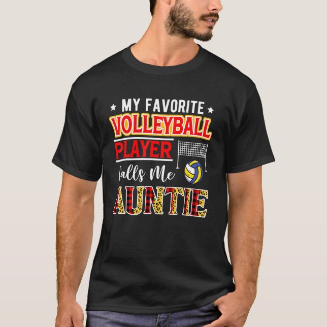 My Favorite Volleyball Player Calls Me Auntie Moth T-Shirt (Vorderseite)