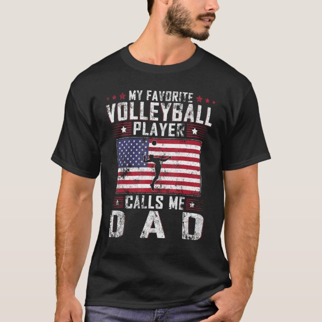 My Favorite Volleyball Player Calls Me Dad Father  T-Shirt (Vorderseite)
