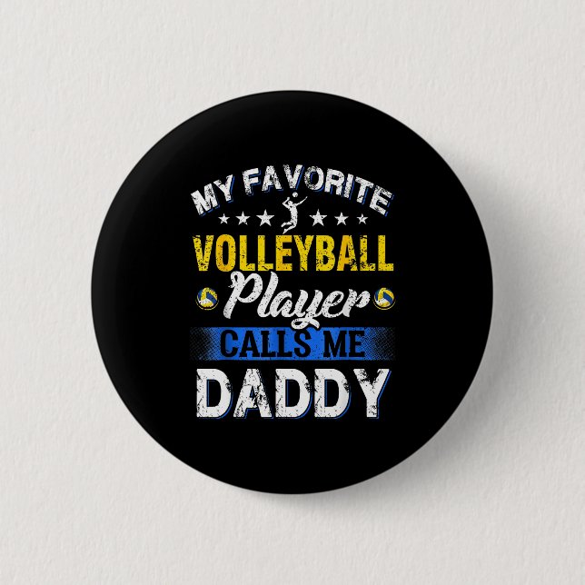 My Favorite Volleyball Player Calls Me Daddy  Button (Vorderseite)