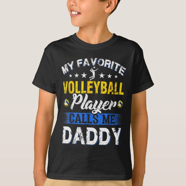 My Favorite Volleyball Player Calls Me Daddy  T-Shirt (Vorderseite)
