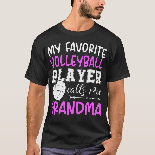 My Favorite Volleyball Player Calls Me Grandma T-Shirt (Vorderseite)