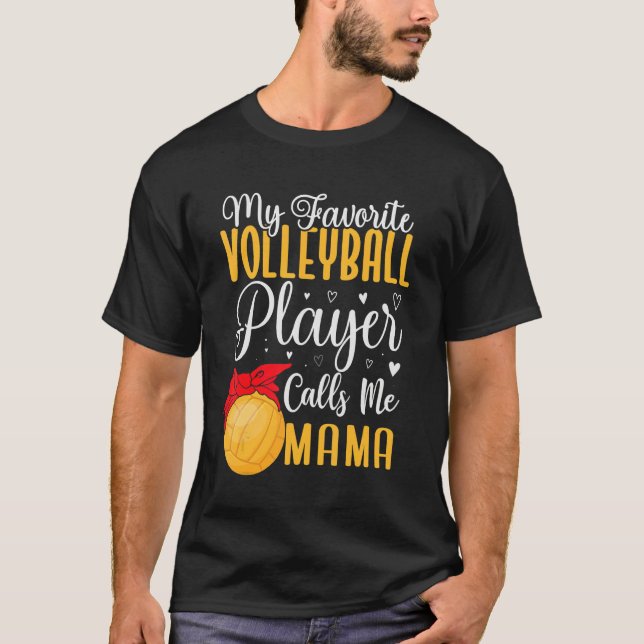 My Favorite Volleyball player calls me Mom Cute T-Shirt (Vorderseite)