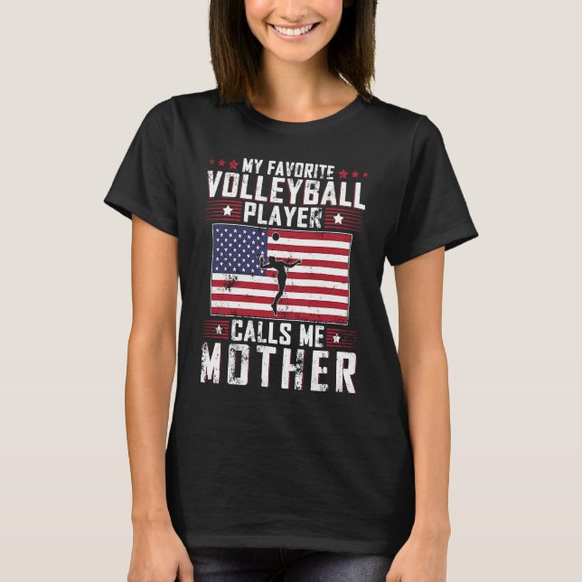 My Favorite Volleyball Player Calls Me Mother Moth T-Shirt (Vorderseite)