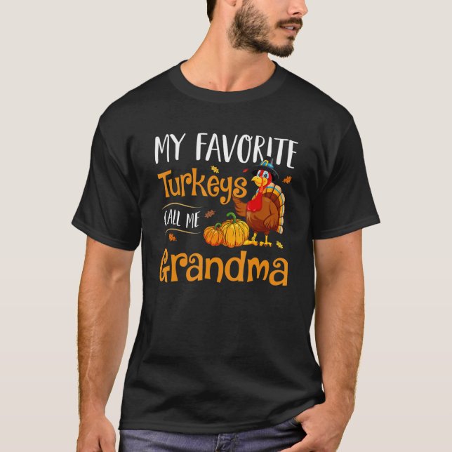 My Favorites Turkey Call Me Grandma Thanksgiving M T-Shirt (Vorderseite)