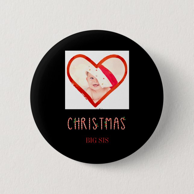 My First Christmas Sister Love Heart Baby Photo  Button (Vorderseite)