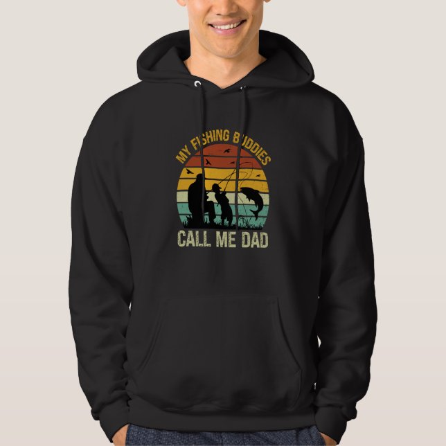 My Fishing Buddies Call Me Dad Great Fathers Day F Hoodie (Vorderseite)