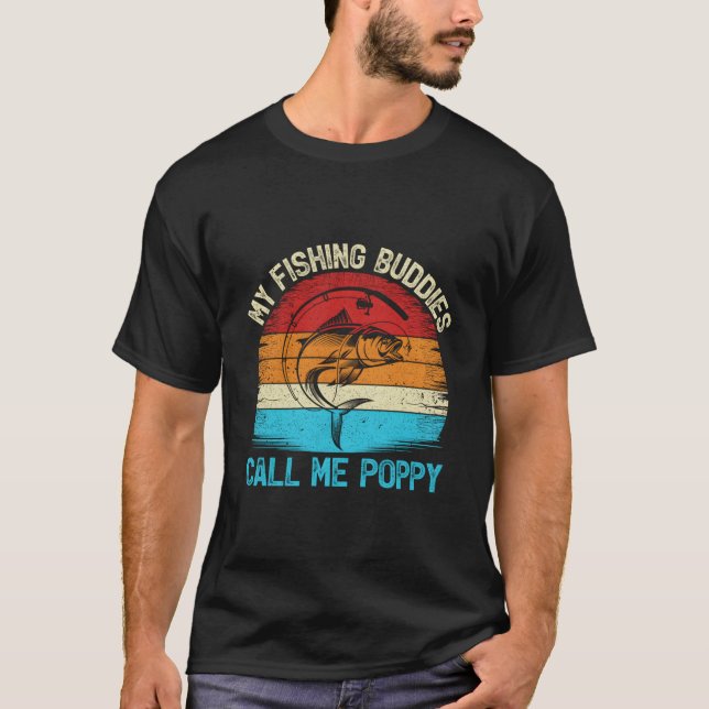 My Fishing Buddies Calls Me Poppy Fishing T-Shirt (Vorderseite)