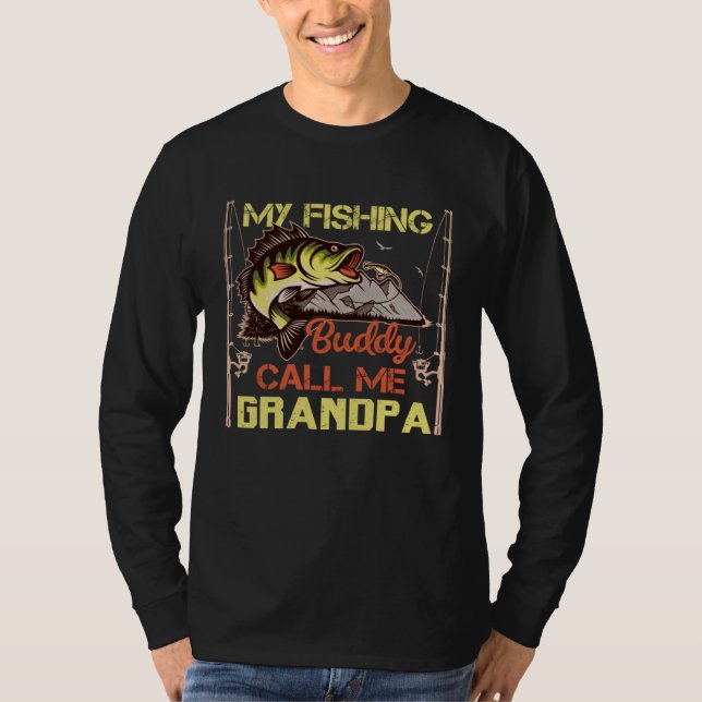 My fishing buddy call me Grandpa my grandson fishi T-Shirt (Vorderseite)