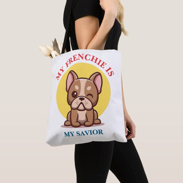 My Frenchie Is My Savior cute French Bulldog Meme (Von Nahem)