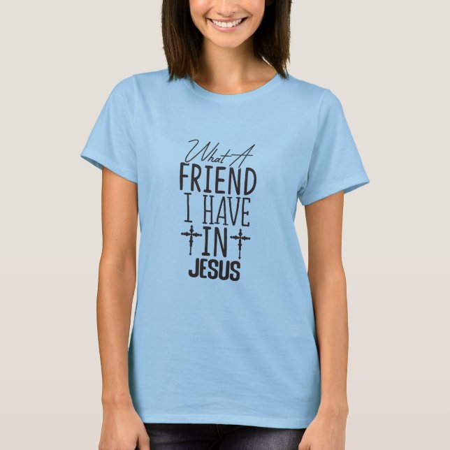 My friend Jesus T-Shirt (Vorderseite)