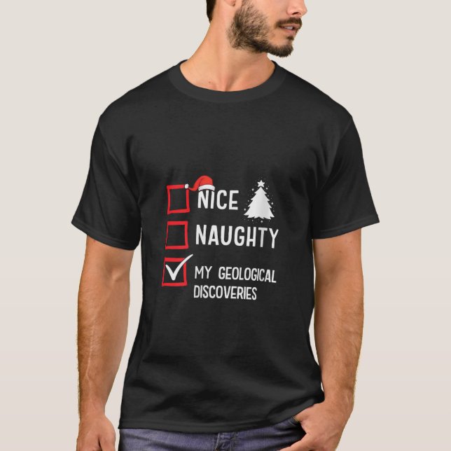 My Geological Discoveries Nice Naughty Christmas G T-Shirt (Vorderseite)