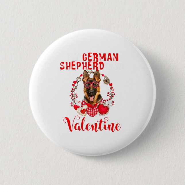 My German Shepherd Is My Valentine Funny Dog Lover Button (Vorderseite)