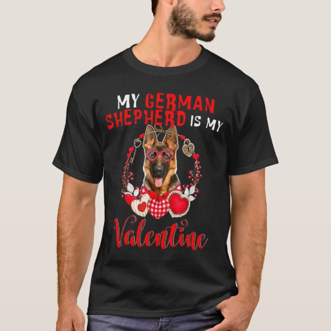 My German Shepherd Is My Valentine Funny Dog Lover T-Shirt (Vorderseite)
