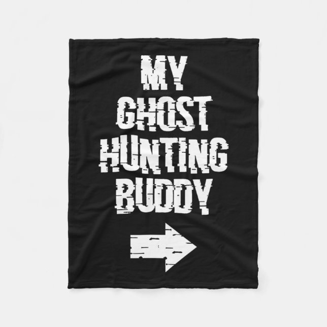 My Ghost Junting Buddy Ghost Hunt Shirt - Richtig  Fleecedecke (Vorderseite)