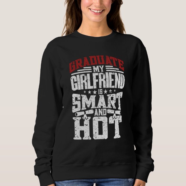 My Girlfriend Is Hot And Smart  Graduate Graduatio Sweatshirt (Vorderseite)
