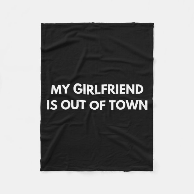 My Girlfriend Is Out Of Town Funny Quote Partner  Fleecedecke (Vorderseite)