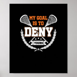 My Goal Lacrosse Poster