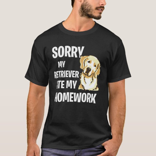 My Golden Retriever Ate My Homework T-Shirt (Vorderseite)