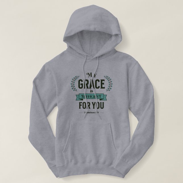 My Grace is Sufficient Scripture Teal Hoodie (Design vorne)