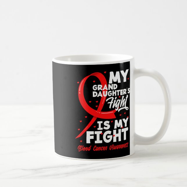 My Granddaughter's Fight Is My Fight Blood Cancer  Kaffeetasse (Rechts)