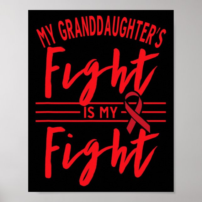 My Granddaughter's Fight Is My Fight Blood Cancer  Poster (Vorne)