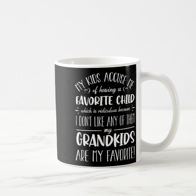 My Grandkids Are My Favorite Funny Grandmother G  Kaffeetasse (Rechts)