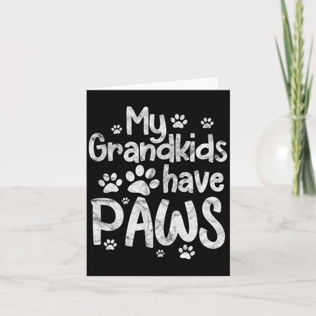 My Grandkids Have Paws Funny Dog Cat Grandma Grand Karte (Vorderseite)