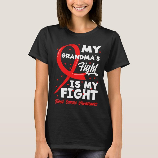 My Grandma's Fight Is My Fight Blood Cancer Awaren T-Shirt (Vorderseite)