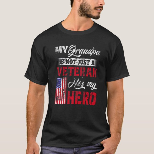 My Grandpa Is Not Just Veteran He Is My Hero Milit T-Shirt (Vorderseite)
