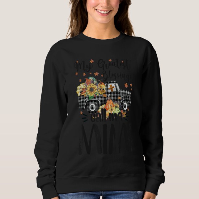 My Greatest Blessings Call Me Mimi Truck Pumpkin 1 Sweatshirt (Vorderseite)