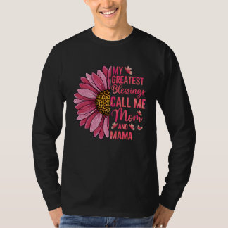 My Greatest Blessings Call Me Mom And Mama Cute Mo T-Shirt