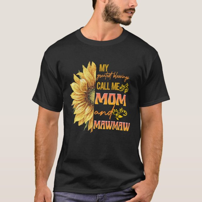 My Greatest Blessings Call Me Mom And Mawmaw Flowe T-Shirt (Vorderseite)