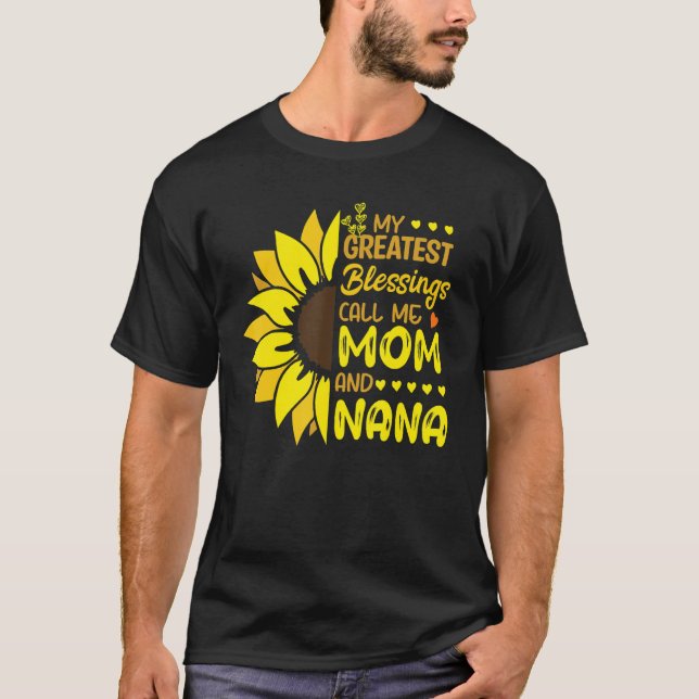 My Greatest Blessings Call Me Mom And NaNa Cute Mo T-Shirt (Vorderseite)