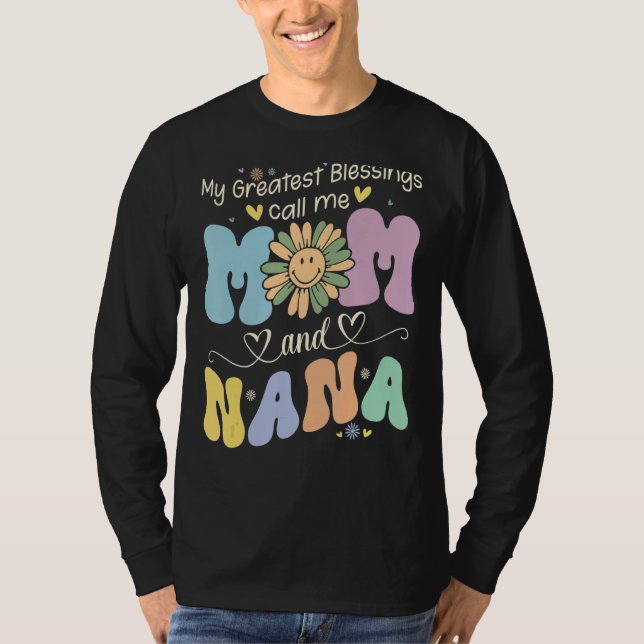 My Greatest Blessings Call Me Mom And NaNa Flower  T-Shirt (Vorderseite)